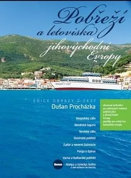 Literární cestopis Pobřeží a letoviska jihovýchodní Evropy - Dušan Procházka
