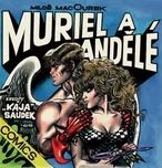 Muriel a andělé - Miloš Macourek, Kája…