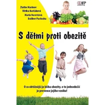 S dětmi proti obezitě - Zlatko Marinov a kol.