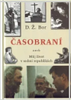 Literární biografie Časobraní - D. Ž. Bor