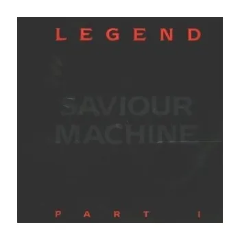 Zahraniční hudba Legend Part 1 - Saviour Machine [CD]