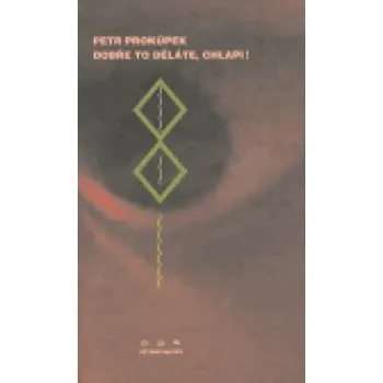 Poezie Dobře to děláte, chlapi! - Petr Prokůpek
