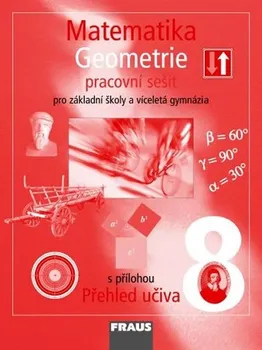 Matematika Matematika 8 pro ZŠ a víceletá gymnázia - Geometrie - pracovní sešit: autorů Kolektiv