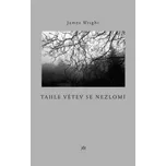 Tahle větev se nezlomí - James Wright