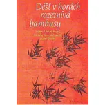 Déšť v horách rozeznívá bambusy