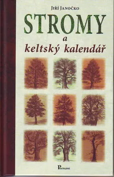 Příroda Stromy a keltský kalendář: Jiří Janočko