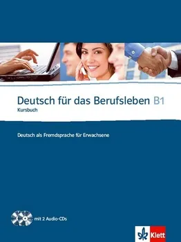 Německý jazyk Deutsch fur das Berufsleben B1 Kursbuch