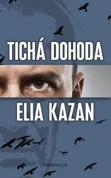 Tichá dohoda - Elia Kazan
