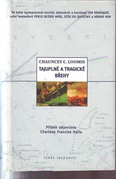 Literární biografie Tajuplné a tragické břehy - Chauncey C. Loomis