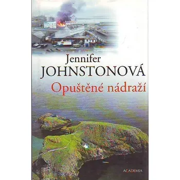 Opuštěné nádraží - Jennifer Johnstonová