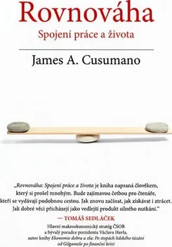 Rovnováha: Spojení práce a života - James A. Cusumano