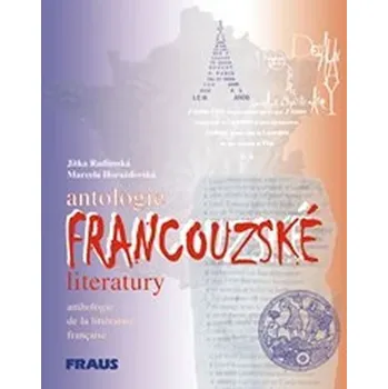 Francouzský jazyk Antologie francouzské literatury - Jitka Radimská