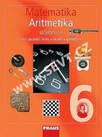 Matematika Matematika 8 pro ZŠ a víceletá gymnázia - Aritmetika - pracovní sešit: autorů Kolektiv
