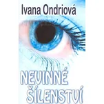 Nevinné šílenství - Ivana Ondriová