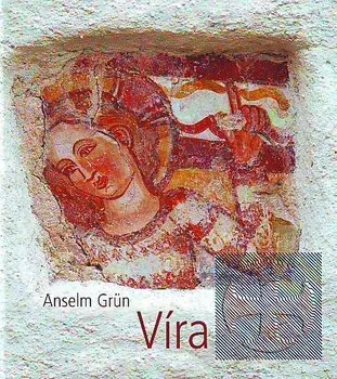 Duchovní literatura Víra - Anselm Grün