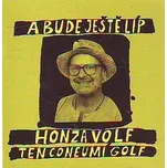 A bude ještě líp - Honza Volf