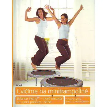 Cvičíme na minitrampolíně - Yvonne Hynová, Annett Schönfelderová