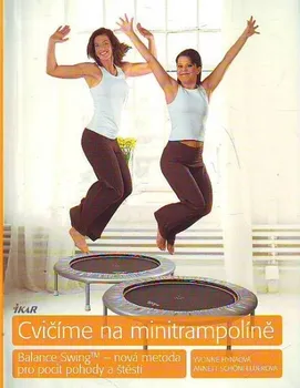Cvičíme na minitrampolíně - Yvonne Hynová, Annett Schönfelderová