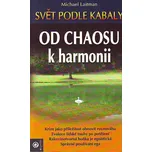 Od chaosu k harmonii - Michael Laitman
