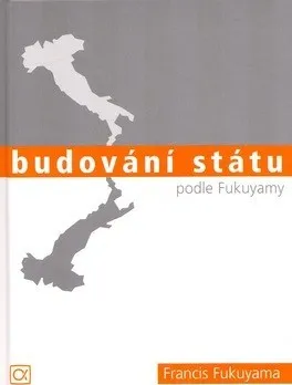 Budování státu - Francis Fukuyama