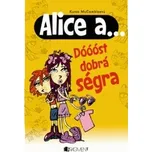 Alice a... Dóóóst dobrá ségra - Karen…