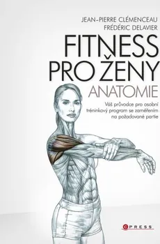 Fitness pro ženy: anatomie - Fréderic Delavier