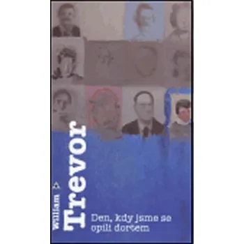 Den, kdy jsme se opili dortem - William Trevor