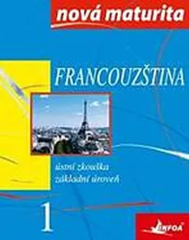 Francouzský jazyk Francouzština Nová maturita 1 - Jolanta Wieczorek-Szymanska