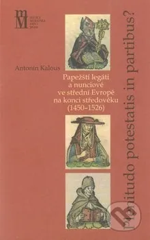 Plenitudo Potestatis in Partibus ?: Antonín Kalous