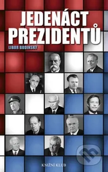Budinský Libor: Jedenáct prezidentů