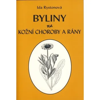 Byliny na kožní choroby a rány - Ida Rystonová