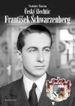 Český šlechtic František Schwarzenberg:…