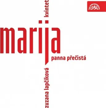 Česká hudba Marija Panna přečistá - Zuzana Lapčíková [CD]