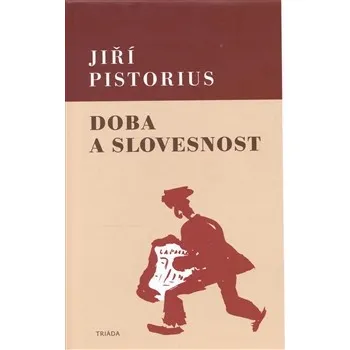 Doba a slovesnost - Jiří Pistorius