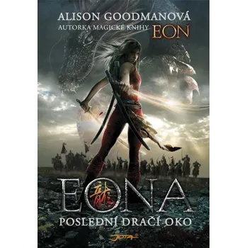 Eona: Poslední Dračí oko - Alison Goodmanová