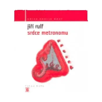 Poezie Srdce metronomu - Jiří Rulf