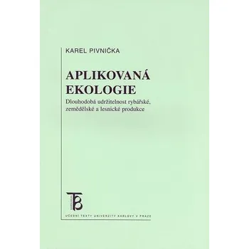 Aplikovaná ekologie - Karel Pivnička Aplikovaná ekologie - Karel Pivnička