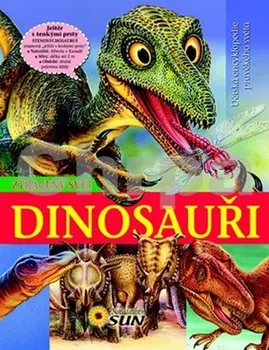 Encyklopedie Dinosauři - Ztracený svět - Dětská encyklopedie pravěkého světa