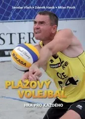 Plážový volejbal: Hra pro každého - Jaroslav Vlach, Zdeněk Haník