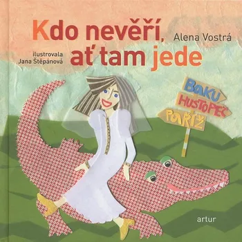 Kdo nevěří, ať tam jede - Alena Vostrá