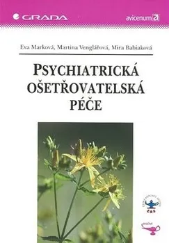 Psychiatrická ošetřovatelská péče - Eva Marková