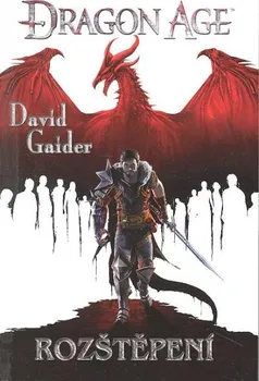 kniha Dragon Age 3: Rozštěpení - David Gaider