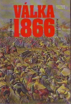 Válka 1866 - Josef Fučík