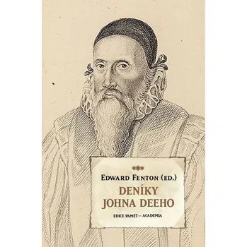 Literární biografie Deníky Johna Deeho - Edward Fenton
