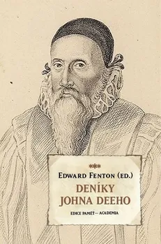 Literární biografie Deníky Johna Deeho - Edward Fenton