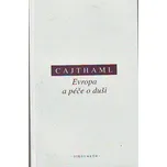 Evropa a péče o duši - Martin Cajthaml