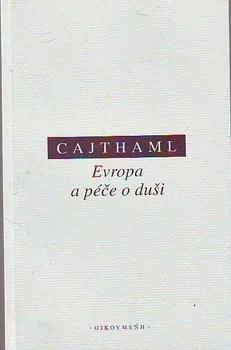 Duchovní literatura Evropa a péče o duši - Martin Cajthaml