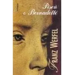 Píseň o Bernadettě - Franz Werfel
