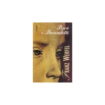 Píseň o Bernadettě - Franz Werfel
