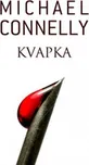 Kvapka - Michael Connelly (2012, pevná)